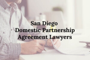 San Diego domestic partnership agreement lawyer